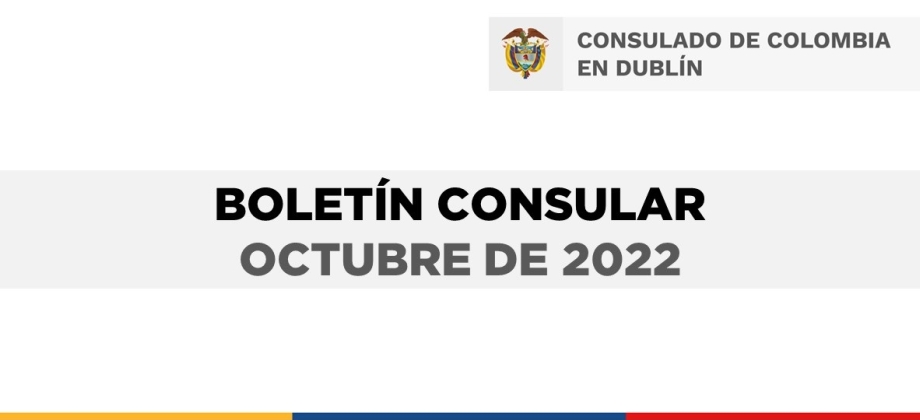 Boletín de octubre de 2022 del Consulado de Colombia en Dublín