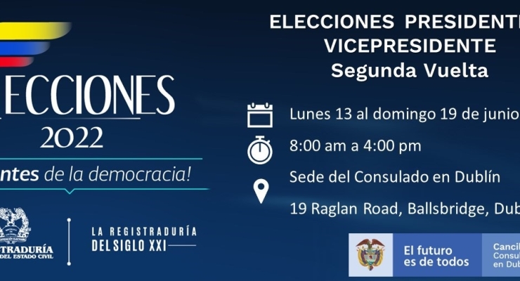 El Consulado de Colombia en Irlanda informa los puestos y jurados de votación para la segunda vuelta de las Elecciones Presidenciales